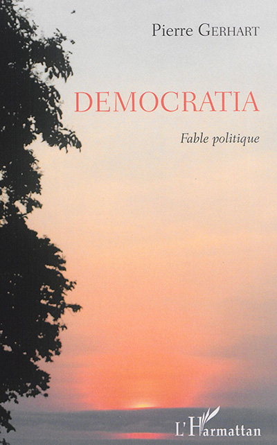 Democratia : fable politique