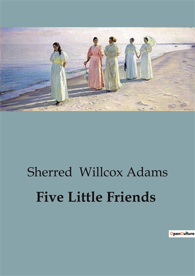 Five Little Friends :...