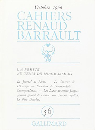 Cahiers Renaud-Barrault, n° 56. La presse au temps de Beaumarchais