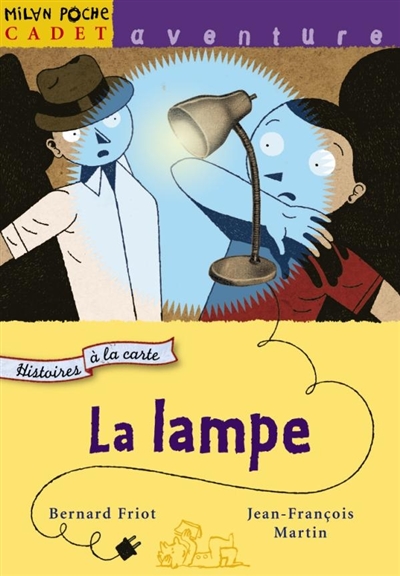 Histoires à la carte. 4, La lampe