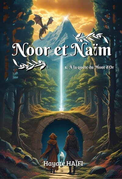 Noor et Naïm. Vol. 1. A la quête du mont d'Or