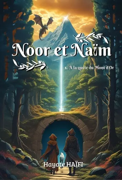 Noor et Naïm. Vol. 1. A la quête du mont d'Or