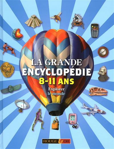 La grande encyclopédie 8-11ans