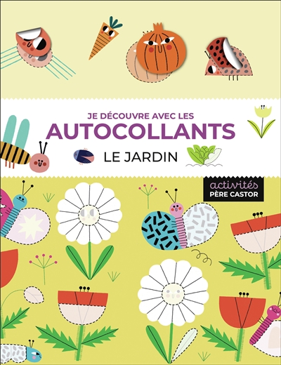 Le jardin : je découvre avec les autocollants