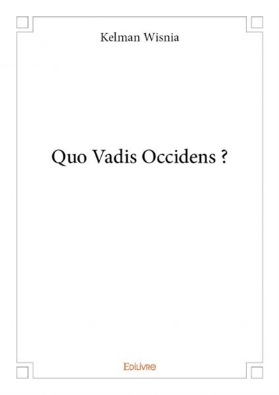 Quo vadis occidens ?