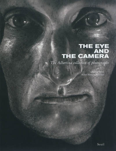 The eye and the camera : the Albertina collection of photographs