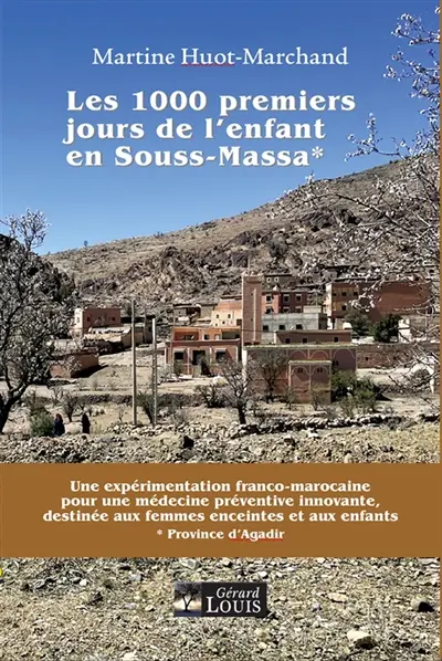 Les 1.000 premiers jours de l'enfant en Souss-Massa : une expérimentation franco-marocaine pour une médecine préventive innovante, destinée aux femmes enceintes et aux enfants