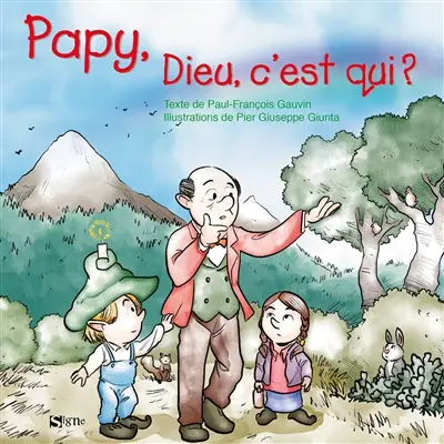 Papy, Dieu, c'est qui ?