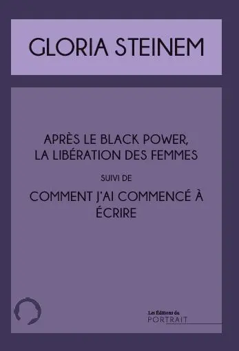 Après le Black power, la libération des femmes. Comment j'ai commencé à écrire