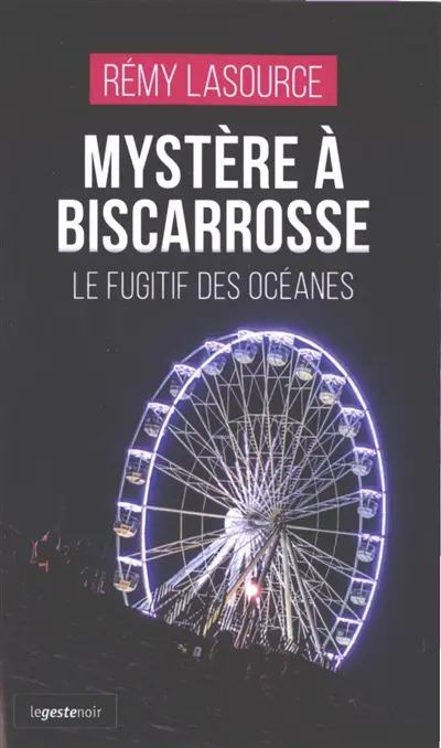 Mystère à Biscarrosse : le fugitif des Océanes