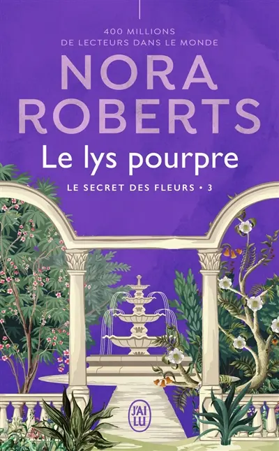 Le secret des fleurs. Vol. 3. Le lys pourpre