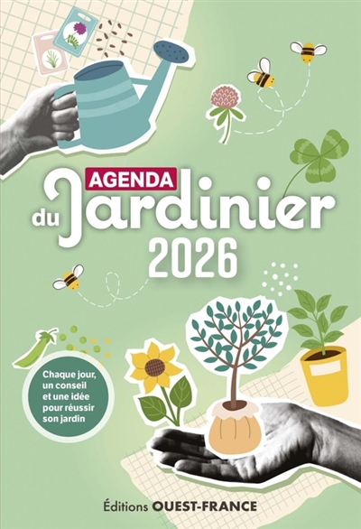 Agenda du jardinier 2026 : chaque jour, un conseil et une idée pour réussir son jardin