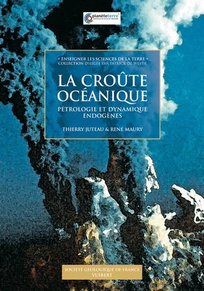 La croûte océanique : pétrologie et dynamique endogènes