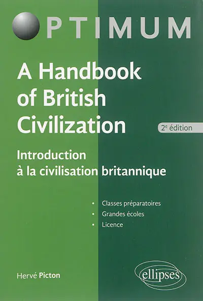 A handbook of British civilization. Introduction à la civilisation britannique : classes préparatoires, grandes écoles, licence
