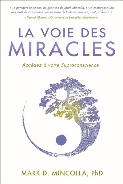 La voie des miracles : accédez à votre supraconscience