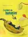 L'enfant du bananier : un conte chinois