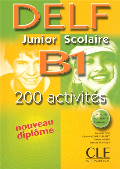 DELF junior scolaire B1 : 200 activités : nouveau diplôme