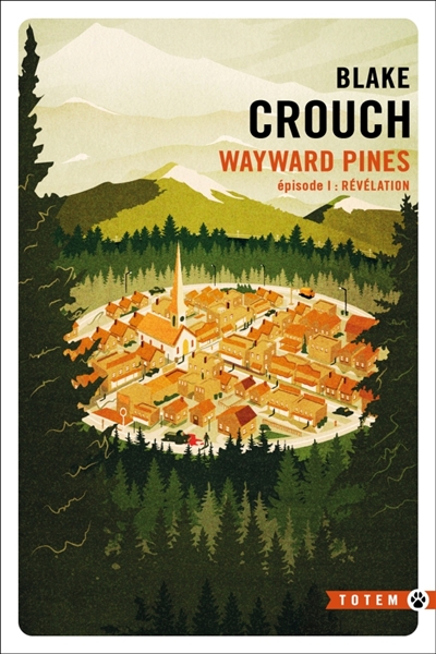 Wayward Pines. Vol. 1....