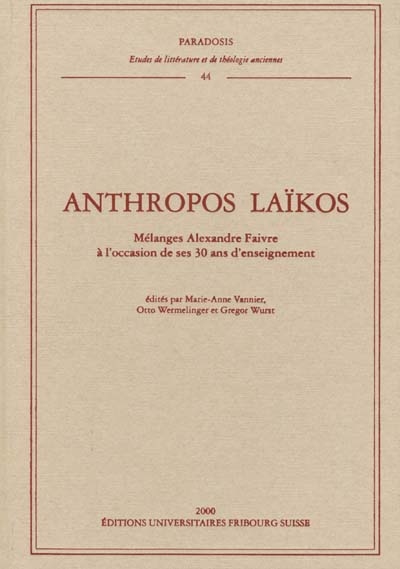 Anthropos Laïkos : mélanges Alexandre Faivre à l'occasion de ses 30 ans d'enseignement