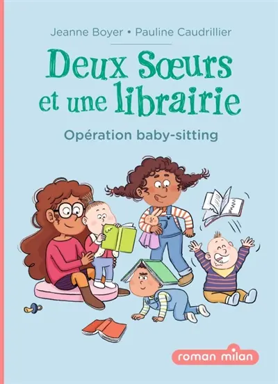 Deux soeurs et une librairie. Vol. 3. Opération baby-sitting
