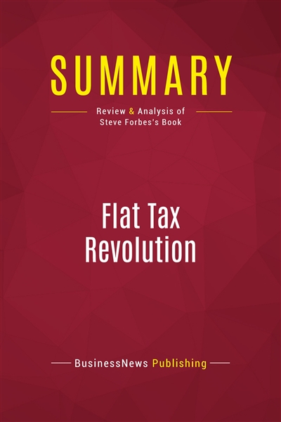Summary : Flat Tax...
