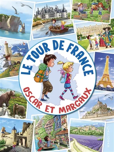 Les voyages d'Oscar et Margaux. Le tour de France, Oscar et Margaux