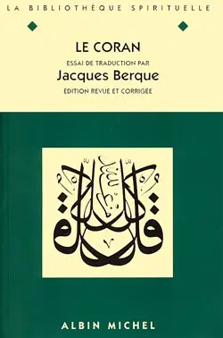Le Coran : essai de traduction de l'arabe annoté et suivi d'une étude exégétique
