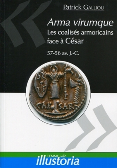 Arma virumque : les coalisés armoricains face à César (57-56 av. J.-C.)