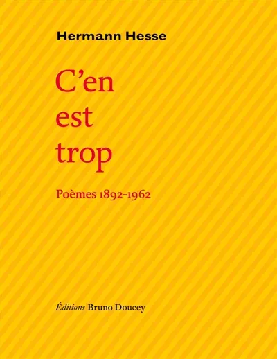 C'en est trop : poèmes 1892-1962