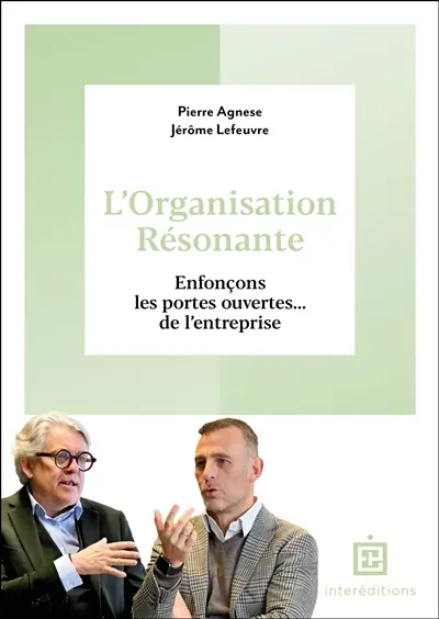 L'organisation résonnante : enfonçons les portes ouvertes... de l'entreprise