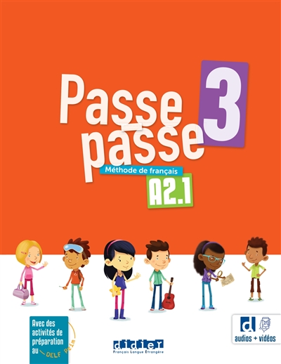 Passe-passe 3, méthode de français, A2.1 : avec des activités de préparation au DELF Prim