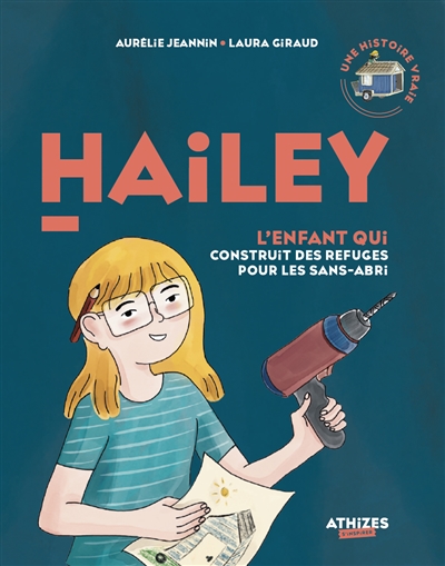 Hailey : l'enfant qui construit des refuges pour les sans-abri : une histoire vraie