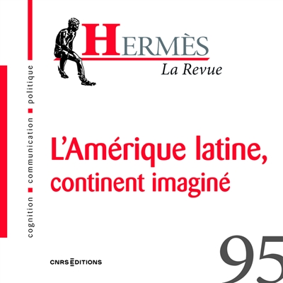 Hermès, n° 95. L'Amérique latine, continent imaginé