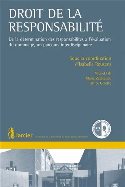 Droit de la responsabilité : de la détermination des responsabilités à l'évaluation du dommage, un parcours interdisciplinaire
