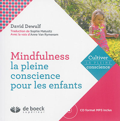 Mindfulness : la pleine conscience pour les enfants