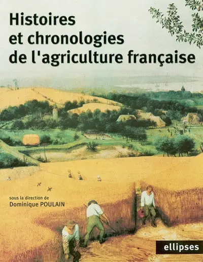 Histoires et chronologies de l'agriculture française