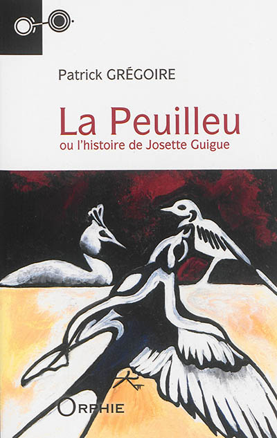 La Peuilleu ou l'histoire de Josette Guigue : récit
