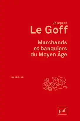 Marchands et banquiers du Moyen Age