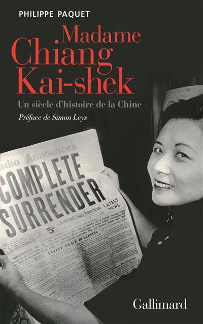 Madame Chiang Kai-Shek : un siècle d'histoire de la Chine