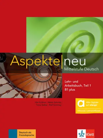 Aspekte neu : Mittelstufe Deutsch : Lehr- und Arbeitsbuch B1 plus. Vol. 1