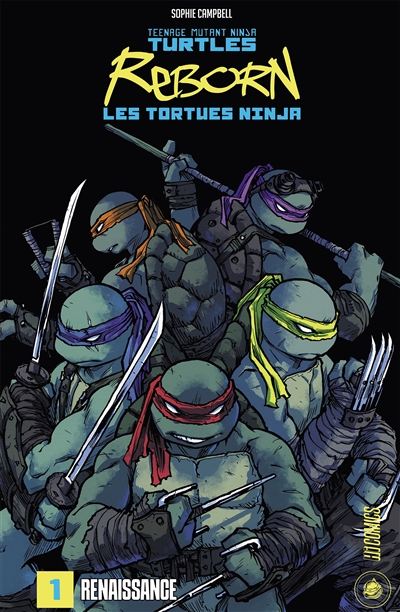Teenage mutant ninja Turtles reborn. Vol. 1. Renaissance
