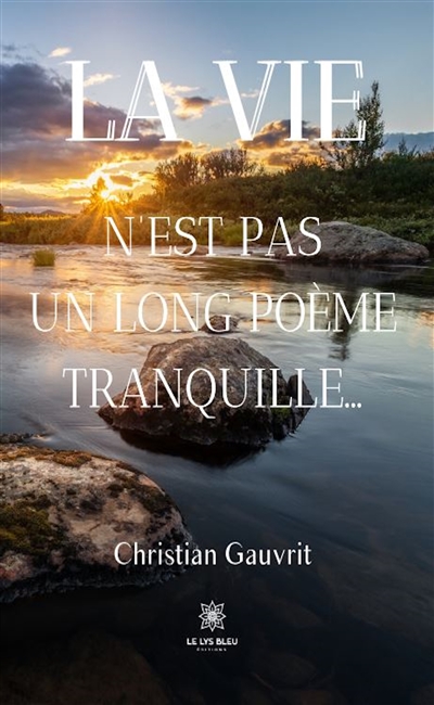 La vie n’est pas un long...