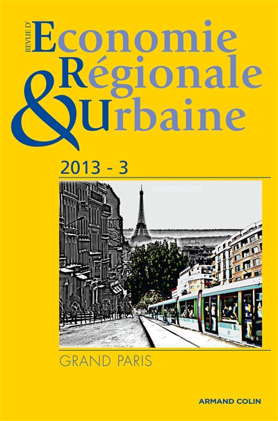 Revue d'économie régionale et urbaine, n° 3 (2013). Grand Paris