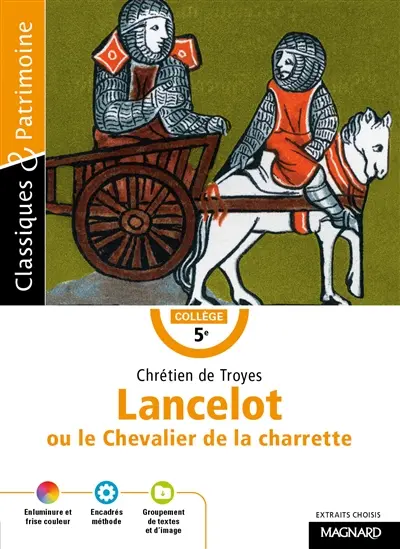 Lancelot ou Le chevalier de la charrette : extraits choisis