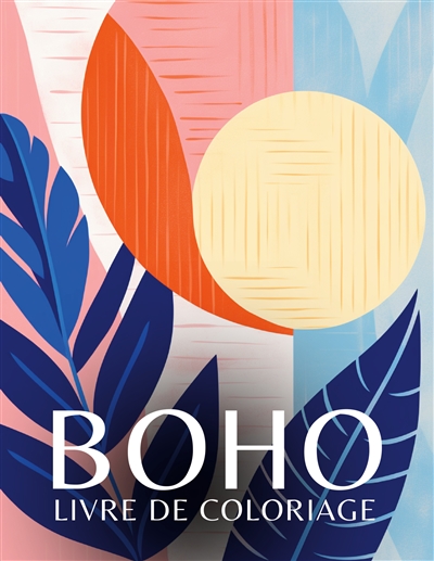 Boho : Livre de coloriage