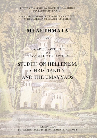Studies on hellenism, christianity and the Umayyads