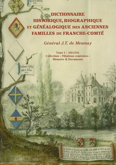 Dictionnaire historique, biographique et généalogique des anciennes familles de Franche-Comté