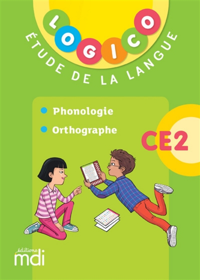 Logico étude de la langue CE2 : phonologie, orthographe
