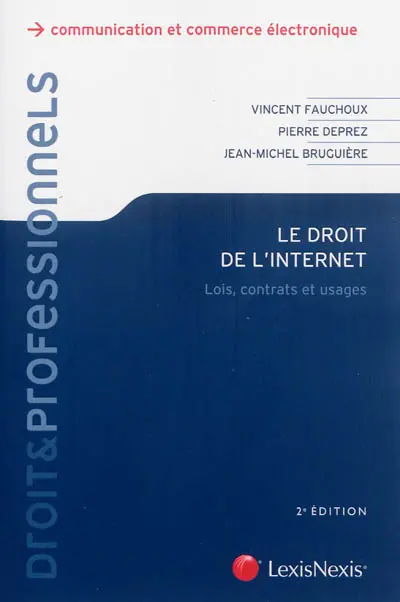 Le droit de l'Internet : lois, contrats et usages