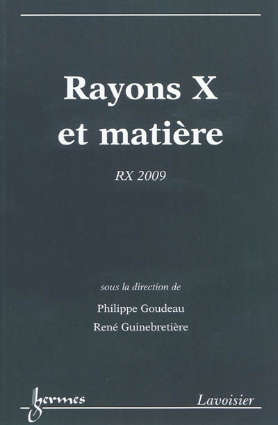 Rayons X et matière : RX 2009